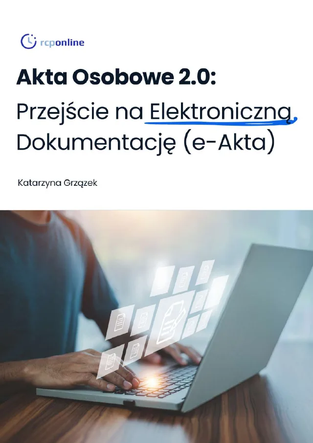 Akta osobowe 2.0: Przejście na Elektroniczną Dokumentację (e-Akta)