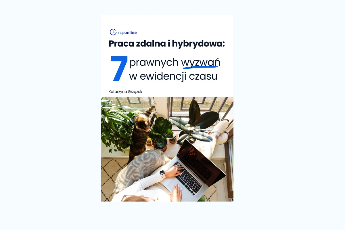 Ebook: Praca zdalna i hybrydowa: 7 prawnych wyzwań w ewidencji czasu
